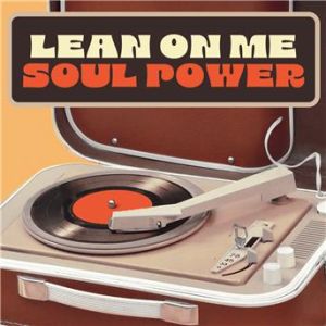 Affiche du document Lean On Me: Soul Power