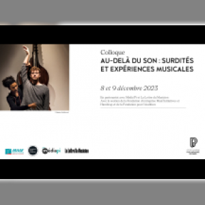 Affiche du document Colloque. Au-delà du son : surdités et expériences musicales