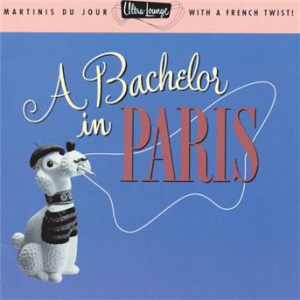 Affiche du document Ultra-Lounge / A Bachelor In Paris - Volume Ten