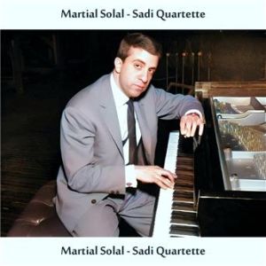 Affiche du document Martial Solal - Sadi Quartette