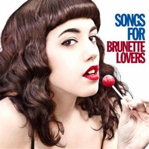 Affiche du document Songs For Brunette Lovers