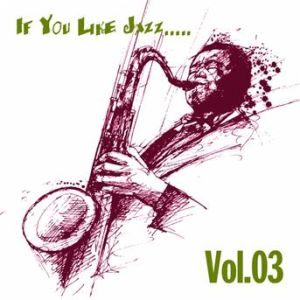 Affiche du document If You Like Jazz, Vol. 03