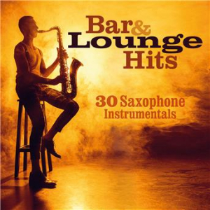 Affiche du document Bar & Lounge Hits: 30 Saxophone Instrumentals