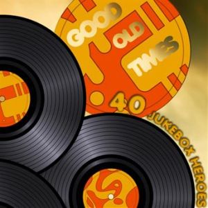 Affiche du document Good Old Times - 40 Juke Box Hereos