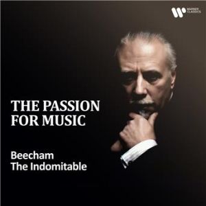 Affiche du document "The Passion for Music" - Beecham the Indomitable