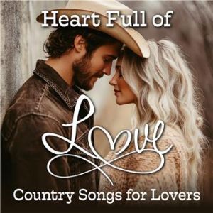 Affiche du document Heart Full of Love: Country Songs for Lovers