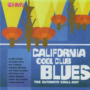 Affiche du document California Cool Club Blues. The Ultimate Chill Out