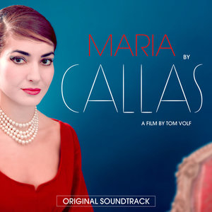 Affiche du document Maria by Callas (Original Motion Picture Soundtrack)