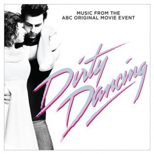 Affiche du document Dirty Dancing (Original Television Soundtrack)