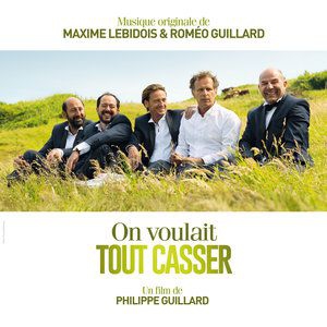Affiche du document On voulait tout casser (Bande originale du film)