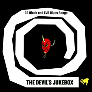 Affiche du document The Devil's Jukebox Vol. 1 (36 Black and Evil Blues Songs)