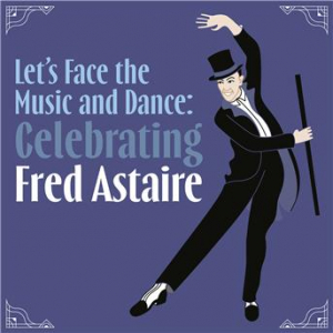 Affiche du document Let's Face the Music and Dance: Celebrating Fred Astaire