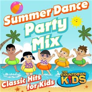 Affiche du document Summer Dance Party Mix (Classic Hits for Kids)