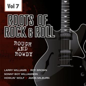 Affiche du document The Rough and Rowdy Roots of Rock 'n' Roll, Vol. 7