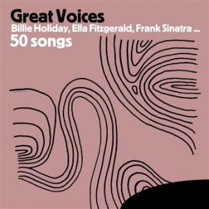 Affiche du document Great Voices : Billie Holiday, Ella Fitzgerald, Frank Sinatra   50 songs