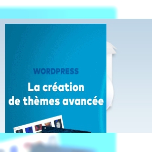 Affiche du document WordPress 4.x - Création de thèmes avancés