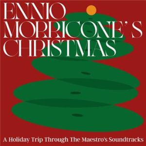 Affiche du document Ennio Morricone's Christmas: A Holiday Trip Through The Maestro's Soundtracks