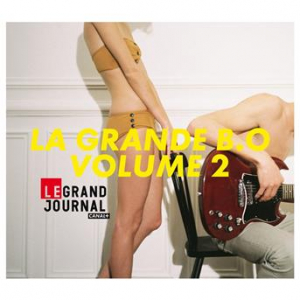 Affiche du document La Grande B.o Du Grand Journal De Canal + Vol. 2