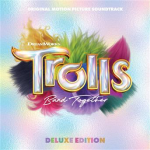 Affiche du document TROLLS Band Together (Original Motion Picture Soundtrack) (Deluxe Edition)