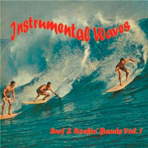 Affiche du document Instrumental Waves (Surf & Rockin' Bands Vol. 1)