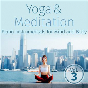 Affiche du document Yoga & Meditation: Piano Instrumentals for Mind and Body, Vol. 3