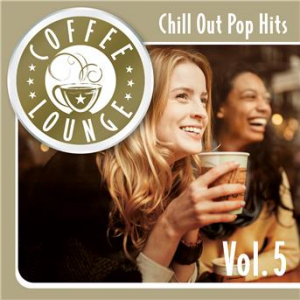 Affiche du document Coffee Lounge: Chill Out Pop Hits, Vol. 5