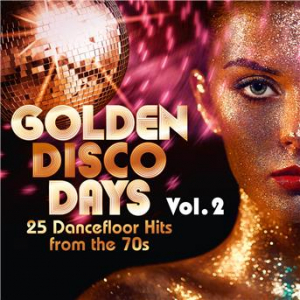 Affiche du document Golden Disco Days: 25 Dancefloor Hits from the 70s, Vol. 2