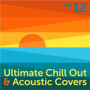 Affiche du document Ultimate Chill Out & Acoustic Covers, Vol. 12