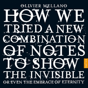 Affiche du document Mellano: How we tried a new combination of notes to show the invisible or even the embrace of eternity