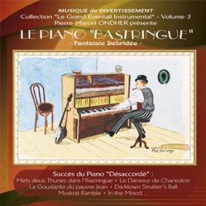 Affiche du document Le Piano "Bastringue" : Fantaisie débridée (Collection "Le grand éventail instrumental", Vol. 3)