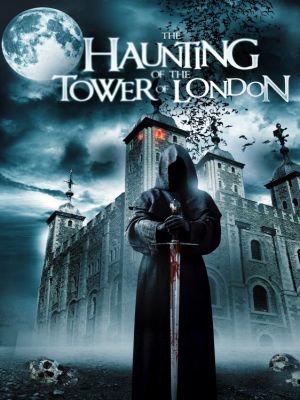 Affiche du document The Haunting of the Tower of London