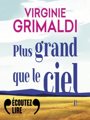 Affiche du document Plus grand que le ciel. Suivi d’un entretien inédit avec l’autrice