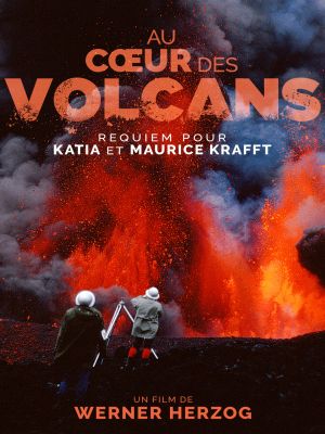 Affiche du document Au coeur des volcans : requiem pour Katia et Maurice Krafft