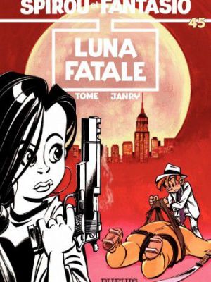 Affiche du document Spirou et Fantasio - Tome   45 - Luna Fatale
