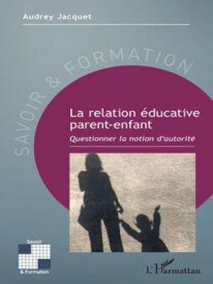 Affiche du document La relation éducative parent-enfant