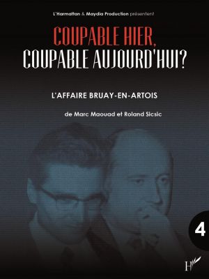 Affiche du document Coupable hier, coupable aujourd'hui : L'affaire de Bruay-en-Artois : justice de classe et enquête inachevée (Volume 4)