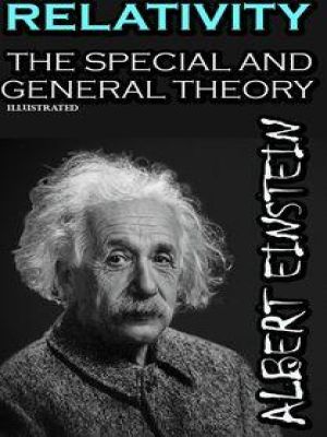 Affiche du document Albert Einstein Relativity: The Special and General Theory. Illustrated