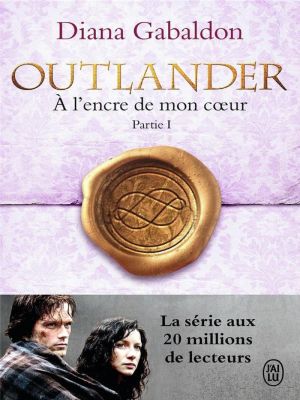 Affiche du document Outlander (Tome 8, Partie I) - À l'encre de mon coeur
