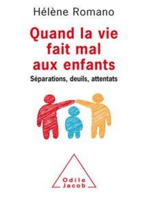 Affiche du document Quand la vie fait mal aux enfants : Séparations, deuils, attentats
