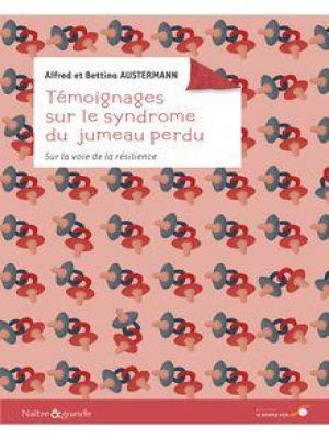 Affiche du document Témoignages sur le syndrome du jumeau perdu : Sur la voie de la résilience