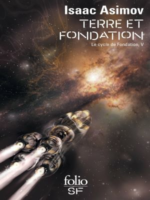 Affiche du document Le Cycle de Fondation (Tome 5) - Terre et Fondation