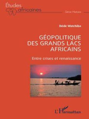 Affiche du document Géopolitique des Grands Lacs africains