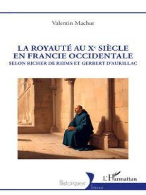 Affiche du document La royauté au Xe siècle en Francie occidentale