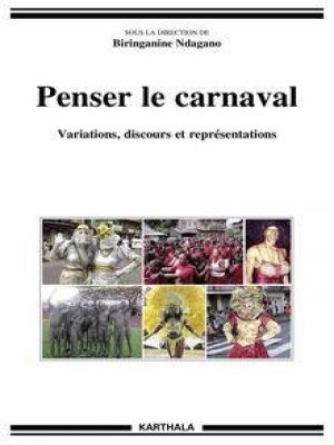 Affiche du document Penser le carnaval Variations, discours et représentations