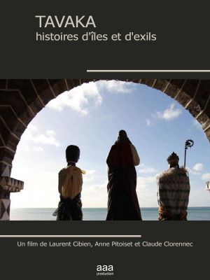 Affiche du document Tavaka, histoires d'îles et d'exils