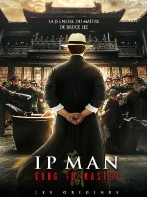 Affiche du document Ip Man : kung fu master, les origines