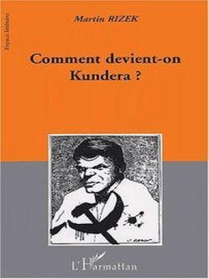 Affiche du document COMMENT DEVIENT-ON KUNDERA ?