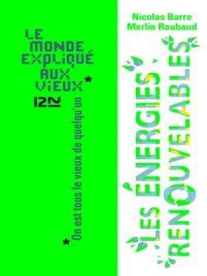 Affiche du document Le monde expliqué aux vieux : les énergies renouvelables
