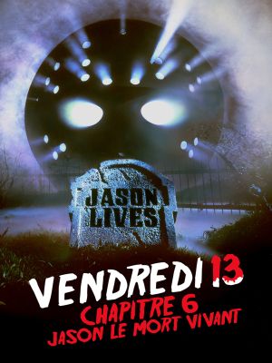 Affiche du document Vendredi 13, chapitre VI : Jason le mort-vivant