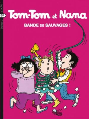 Affiche du document Tom-Tom et Nana - Tome    6 - , Tome 06 : Bande de sauvages !
